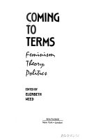 Coming to terms : feminism, theory, politics /