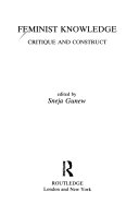 Feminist knowledge : critique and construct /