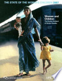 The state of the world's children 2007 : women and children : the double dividend of gender equality.