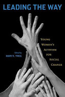 Leading the Way : Young Women's Activism for Social Change /