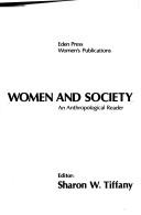 Women and society : an anthropological reader /