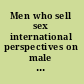 Men who sell sex international perspectives on male prostitution and AIDS /