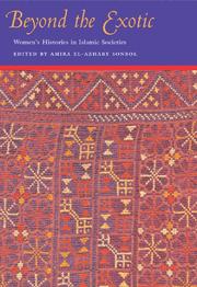 Beyond the exotic : women's histories in Islamic societies /