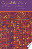 Beyond the exotic : women's histories in Islamic societies /