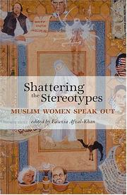 Shattering the stereotypes : Muslim women speak out /