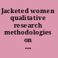 Jacketed women qualitative research methodologies on sexualities and gender in Africa /