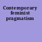 Contemporary feminist pragmatism
