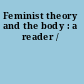 Feminist theory and the body : a reader /