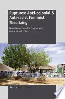 Ruptures : anti-colonial & anti-racist feminist theorizing /