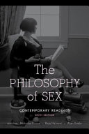 The philosophy of sex : contemporary readings /