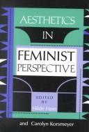 Aesthetics in feminist perspective /