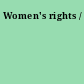 Women's rights /