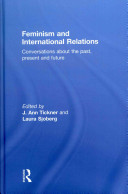 Feminism and international relations : conversations about the past, present, and future /