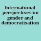 International perspectives on gender and democratisation