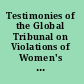 Testimonies of the Global Tribunal on Violations of Women's Human Rights at the United Nations World Conference on Human Rights, Vienna, June 1993 /