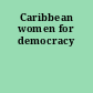 Caribbean women for democracy