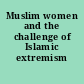 Muslim women and the challenge of Islamic extremism