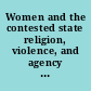 Women and the contested state religion, violence, and agency in South and Southeast Asia /