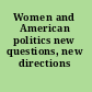 Women and American politics new questions, new directions /
