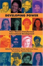 Developing power : how women transformed international development /