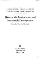 Women, the environment and sustainable development : towards a theoretical synthesis /