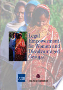 Legal empowerment for women and disadvantaged groups : final report.