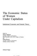 The Economic status of women under capitalism : institutional economics and feminist theory /