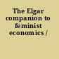 The Elgar companion to feminist economics /