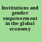 Institutions and gender empowerment in the global economy