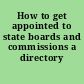 How to get appointed to state boards and commissions a directory /