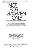 Not for women only : social work practice for a feminist future /