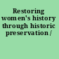 Restoring women's history through historic preservation /