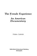 The Female experience : an American documentary /