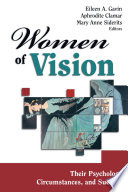 Women of vision their psychology, circumstances, and success /