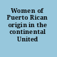 Women of Puerto Rican origin in the continental United States