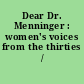 Dear Dr. Menninger : women's voices from the thirties /