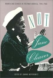 Not June Cleaver : women and gender in postwar America, 1945-1960 /