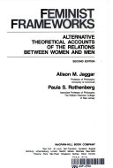 Feminist frameworks : alternative theoretical accounts of the relations between women and men /