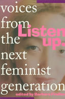 Listen up : voices from the next feminist generation /