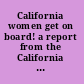 California women get on board! a report from the California Board and Commission Project /