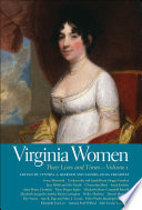 Virginia women : their lives and times. Volume 1 /