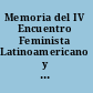 Memoria del IV Encuentro Feminista Latinoamericano y del Caribe Taxco, México, octubre de 1987 /
