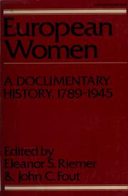 European women : a documentary history, 1789-1945 /