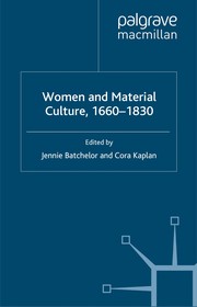 Women and material culture, 1660-1830 /