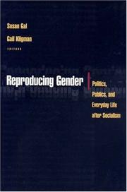 Reproducing gender : politics, publics, and everyday life after socialism /