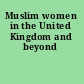 Muslim women in the United Kingdom and beyond