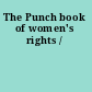The Punch book of women's rights /