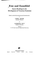 Free and ennobled : source readings in the development of Victorian feminism /