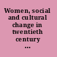 Women, social and cultural change in twentieth century Ireland dissenting voices? /