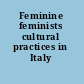 Feminine feminists cultural practices in Italy /
